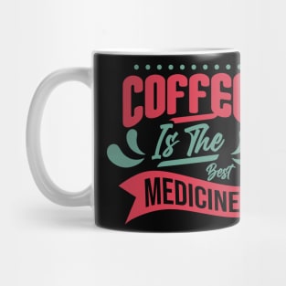 Coffee: The Best Medicine for a Delightful Boost Mug